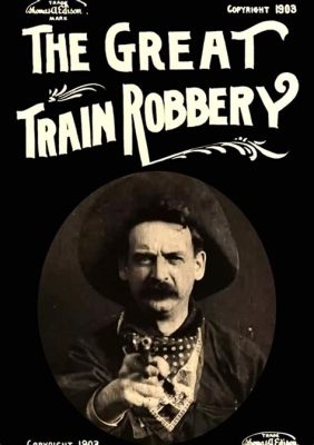 The Great Train Robbery! A Tale of Audacious Bandits and Early Cinematic Thrills!