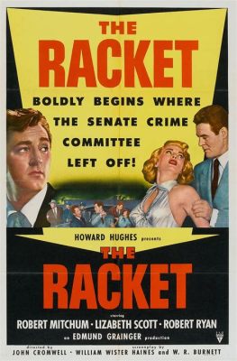 The Racket - un film noir pionieristico che esplora il mondo del crimine organizzato!